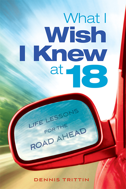 What I Wish I Knew at 18 What I Wish I Knew at LIFE LESSONS FOR THE ROAD - photo 1