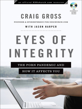 Craig Gross - Eyes of Integrity: The Porn Pandemic and How it Affects You