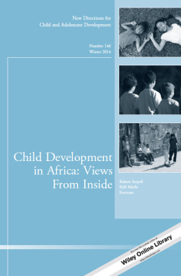 Serpell Child Development in Africa: Views from Inside: New Directions for Child and Adolescent Development, Number 146