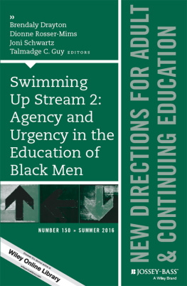 Brendaly Drayton - Swimming Up Stream 2: Agency and Urgency in the Education of Black Men: New Directions for Adult and Continuing Education, Number 150