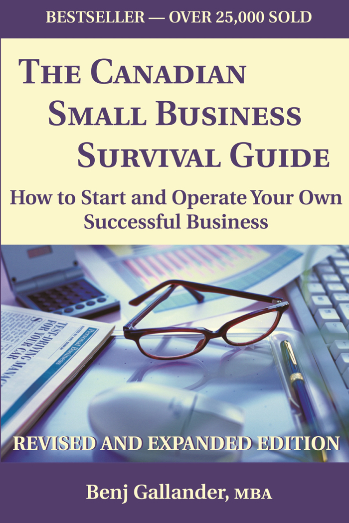 Critical Acclaim for The Canadian Small Business Survival Guide If anyone is - photo 1