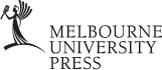 To my daughter Margaret MELBOURNE UNIVERSITY PRESS An imprint of Melbourne - photo 2