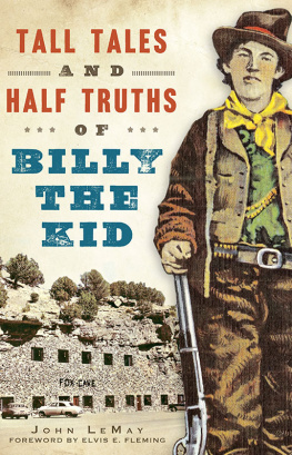 John LeMay - Tall Tales and Half Truths of Billy the Kid