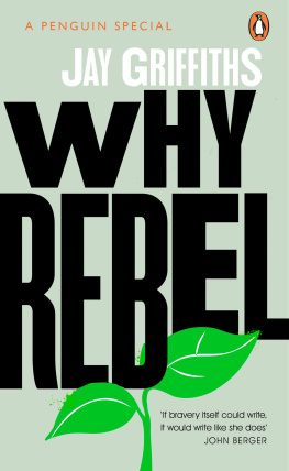 Jay Griffiths - Why Rebel