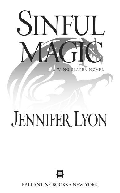 Sinful Magic is a work of fiction Names characters places and incidents - photo 2