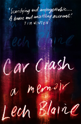 Lech Blaine - Car Crash: A Memoir