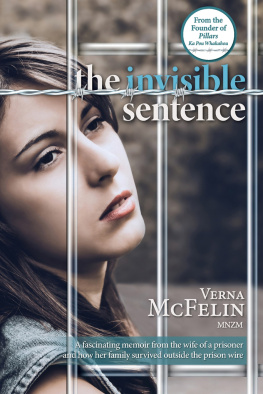 Verna McFelin - The Invisible Sentence: A fascinating memoir from the wife of a prisoner and how her family survived outside the prison wire