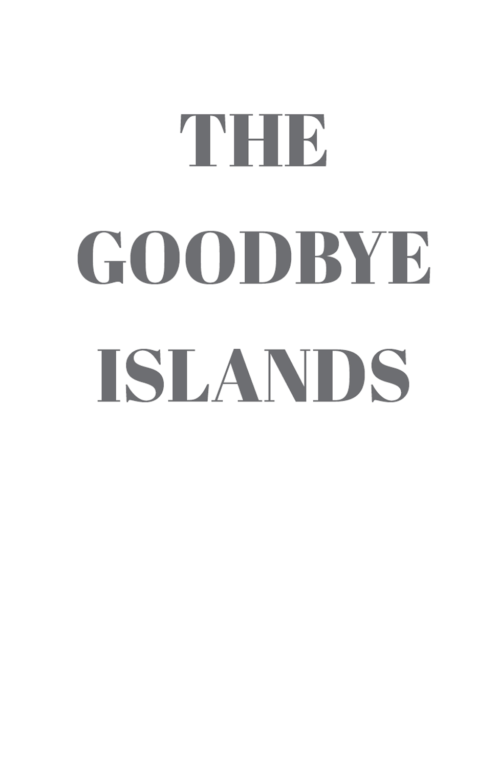 The Goodbye Islands Tongan Redux Published by Gatekeeper Press 2167 Stringtown - photo 2