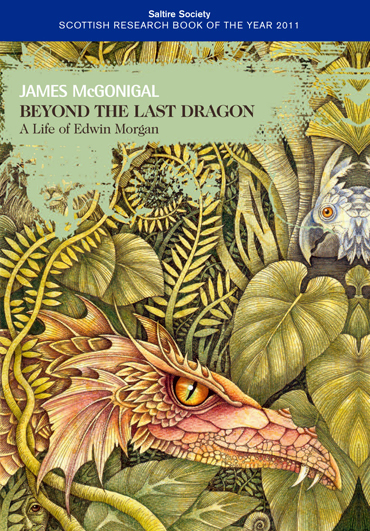 Beyond the Last Dragon A Life of Edwin Morgan By the same author Edited Volumes - photo 1