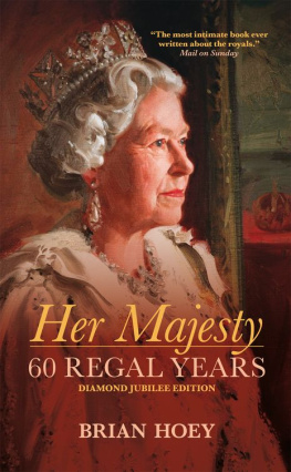 Brian Hoey - Her Majesty: 60 Regal Years: Diamond Jubilee Edition