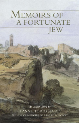 Dan Vittorio Segre - Memoirs of a Fortunate Jew