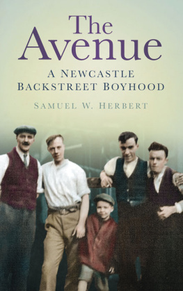 Samuel W. Herbert - The Avenue: A Newcastle Backstreet Boyhood