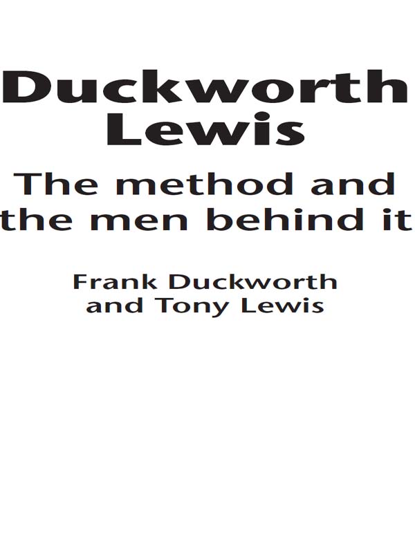 SportsBooks Limited Copyright Frank Duckworth and Tony Lewis 2011 This ebook - photo 1