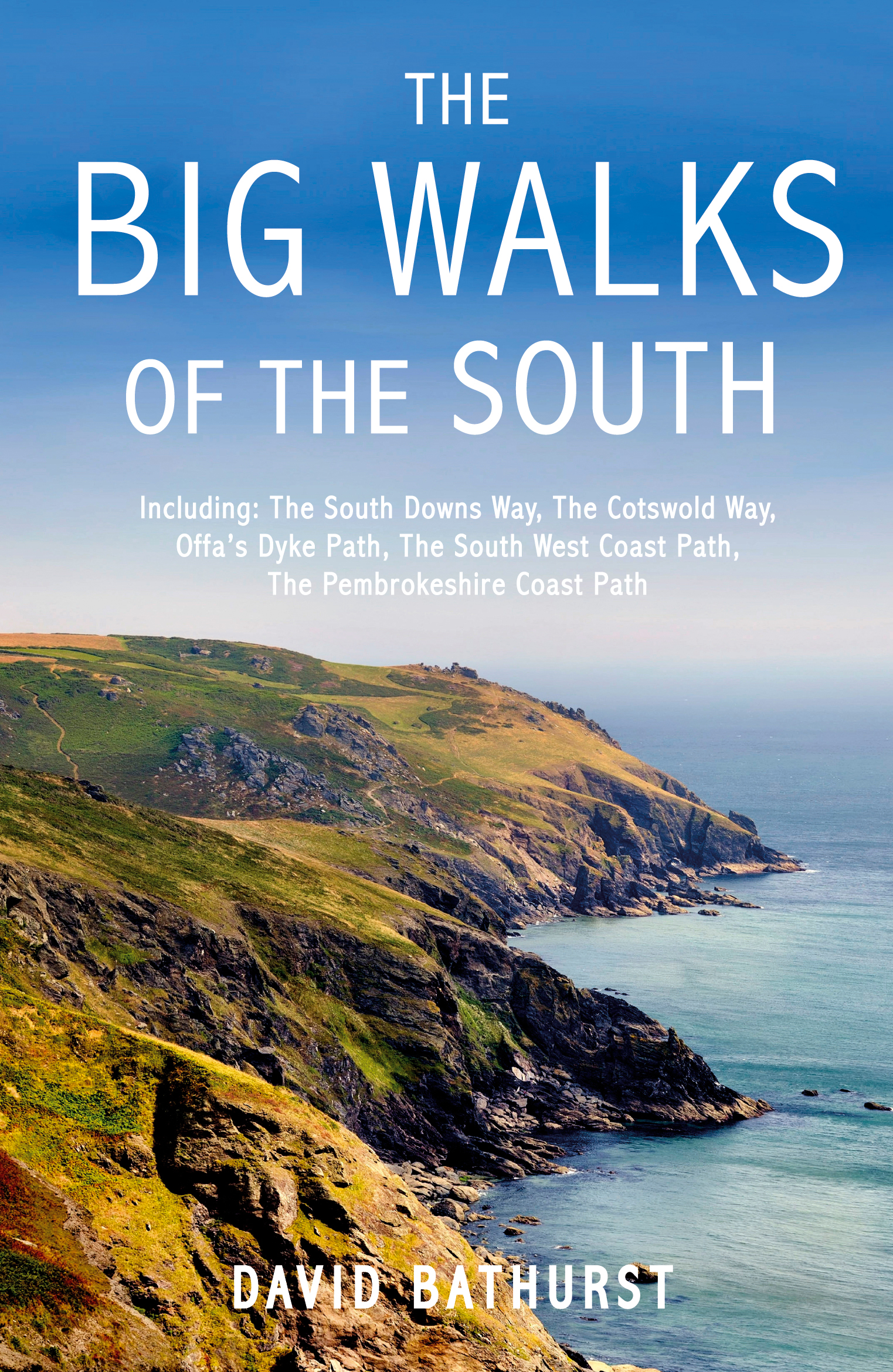 THE BIG WALKS OF THE SOUTH Including The South Downs Way The Cotswold Way - photo 1