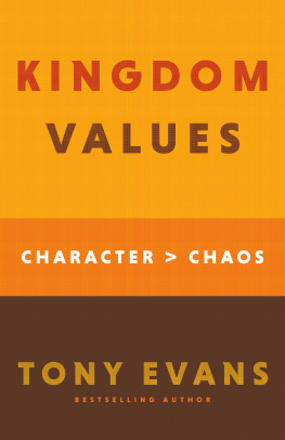 Tony Evans Kingdom Values: Character Over Chaos