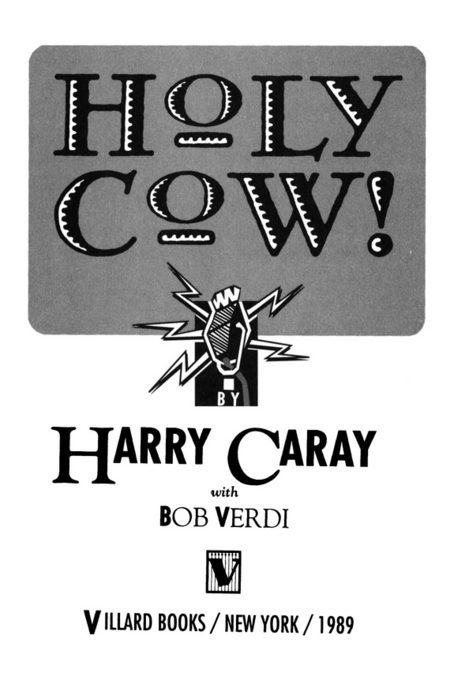 Copyright 1989 by Harry Caray Ltd All rights reserved under International and - photo 2