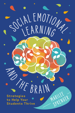 Marilee Sprenger Social-Emotional Learning and the Brain: Strategies to Help Your Students Thrive