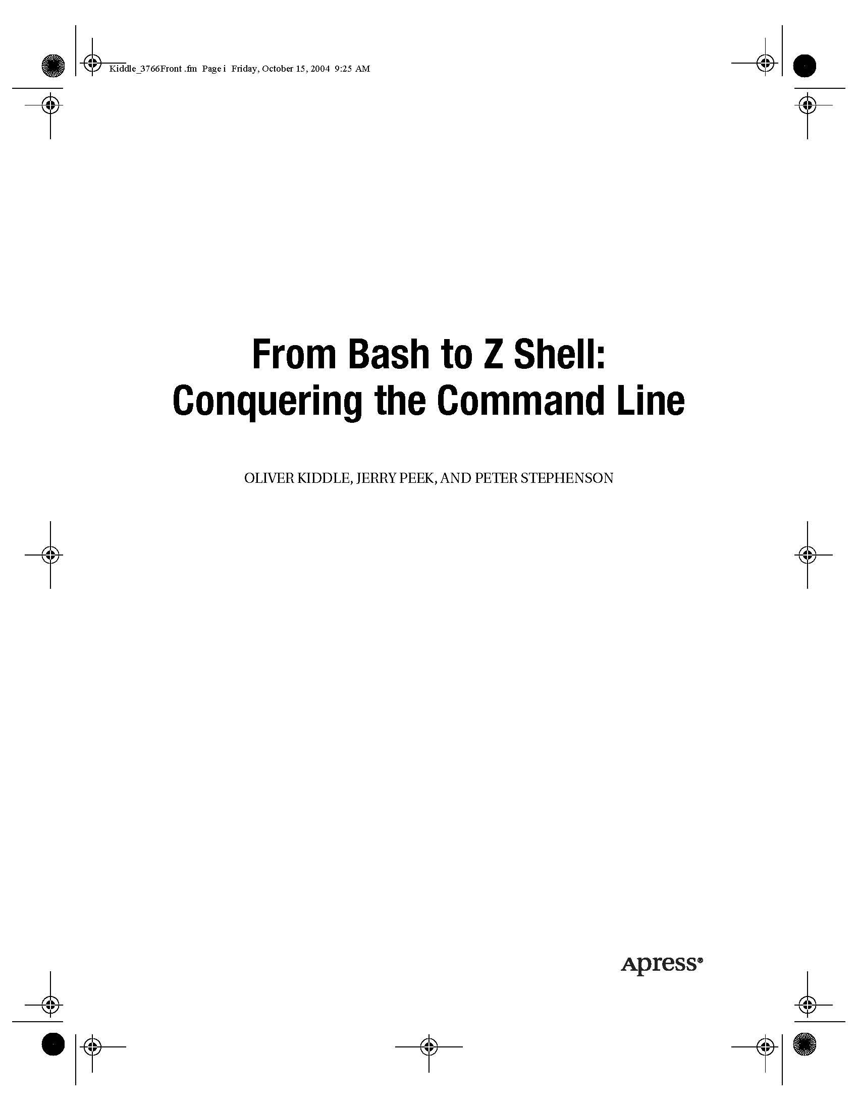 From Bash to Z Shell Conquering the Command Line Copyright 2005 by Oliver - photo 2