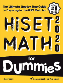 Reza Nazari - HiSET Math for Dummies: The Ultimate Step by Step Guide to Preparing for the HiSET Math Test