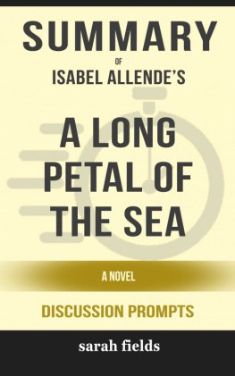 Sarah Fields - Summary of a Long Petal of the Sea: A Novel by Isabel Allende (Discussion Prompts)