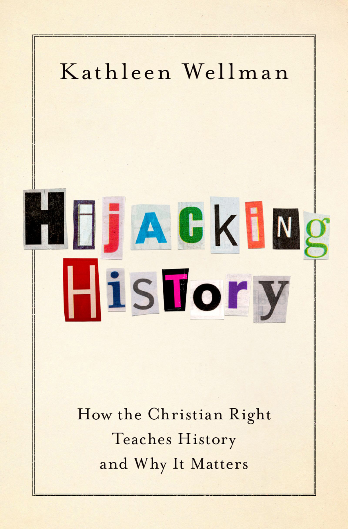 Hijacking History How the Christian Right Teaches History and Why It Matters - image 1