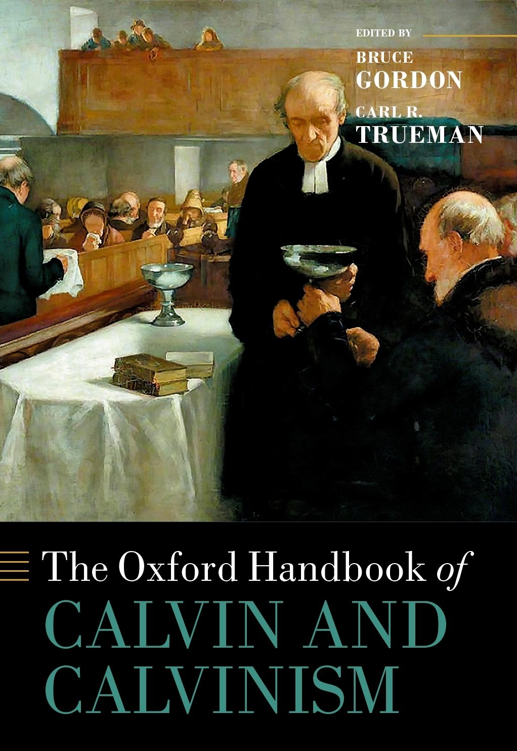 The Oxford Handbook of Calvin and Calvinism Great Clarendon Street - photo 1