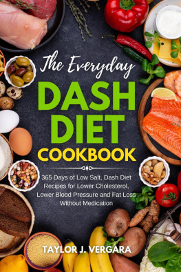 Taylor J. Vergara The Everyday Dash Diet Cookbook