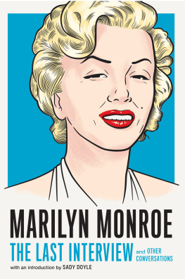 MELVILLE HOUSE - Marilyn Monroe: The Last Interview: and Other Conversations