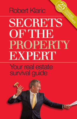 Robert Klaric Secrets of the Property Expert: Your real estate survival guide