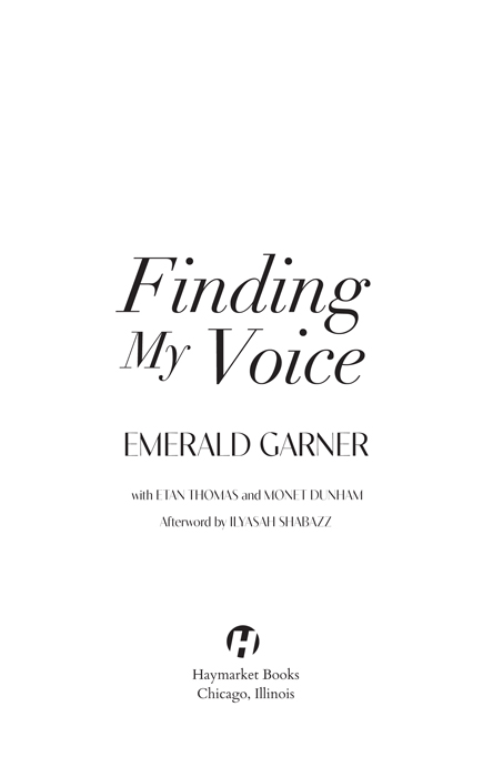 2021 Emerald Garner Published in 2022 by Haymarket Books PO Box 180165 - photo 3