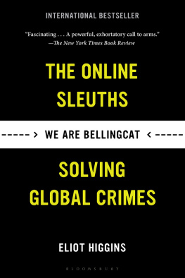 Eliot Higgins - We Are Bellingcat: Global Crime, Online Sleuths, and the Bold Future of News