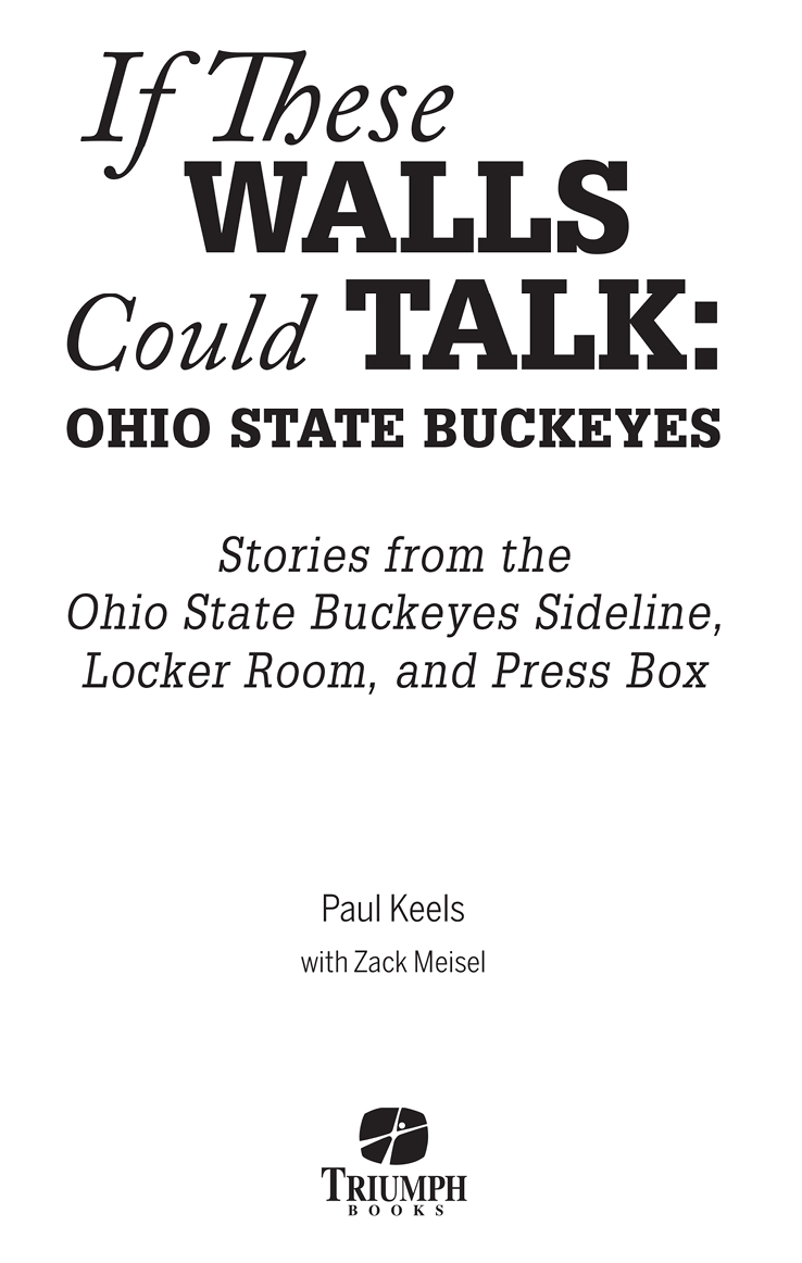 To Buckeye fans everywhere Your passion gives us purpose Contents Foreword by - photo 2