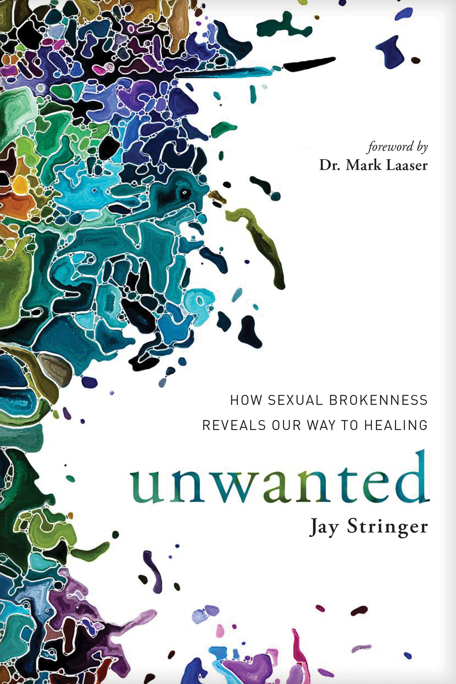 Unwanted is without rival the best book on broken sexuality I have ever read - photo 1