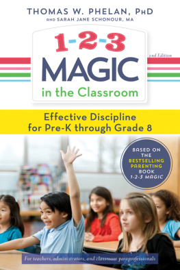 Thomas Phelan - 1-2-3 Magic in the Classroom: Effective Discipline for Pre-K through Grade 8