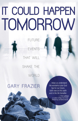 Gary Frazier - It Could Happen Tomorrow: Future Events That Will Shake the World