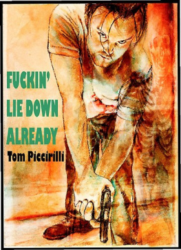 Tom Piccirilli Fuckin Lie Down Already