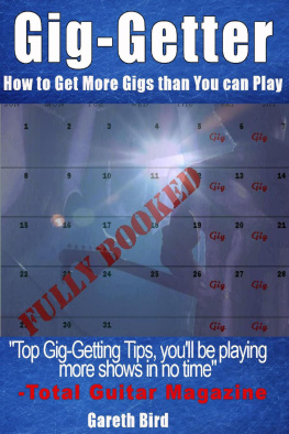Gareth Bird - Gig-getter: How to Get More Gigs Than You Can Play