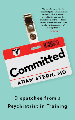 Adam Stern - Committed: Dispatches from a Psychiatrist in Training