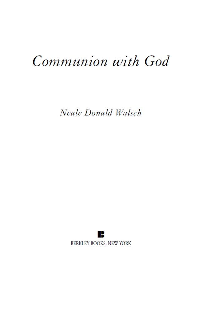 Communion with God Books by Neale Donald Walsch CONVERSATIONS WITH GOD - photo 1