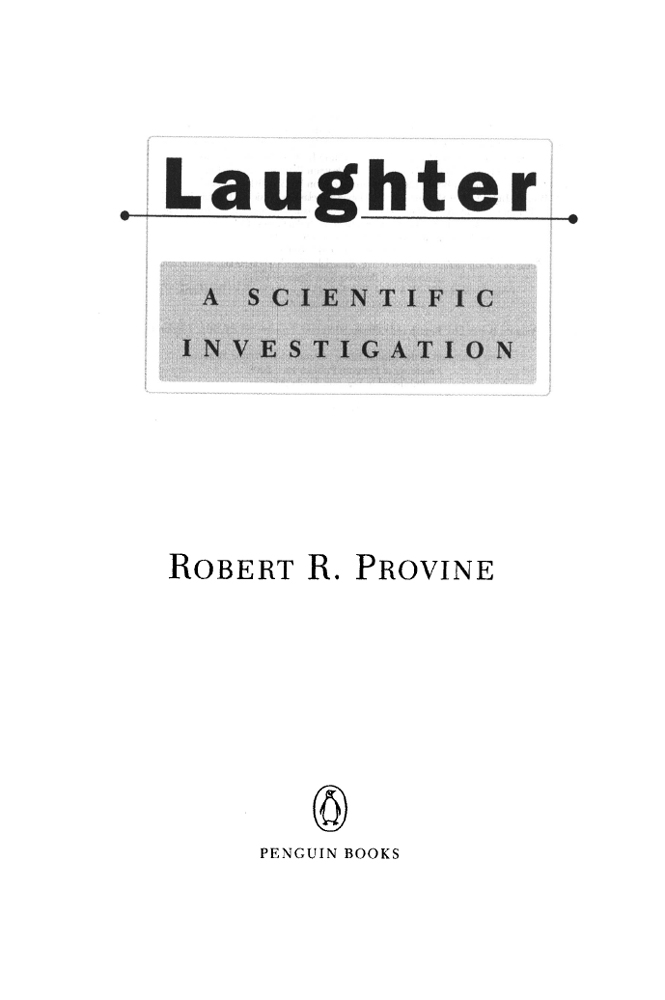 Praise for Laughter A Scientific Investigation Life without laughter would - photo 1