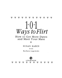 Susan Rabin - 101 Ways to Flirt: How to Get More Dates and Meet Your Mate