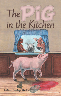 Kathleen Rawlings Buntin The Pig in the Kitchen