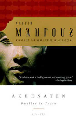 Naguib Mahfouz - Akhenaten: Dweller in Truth