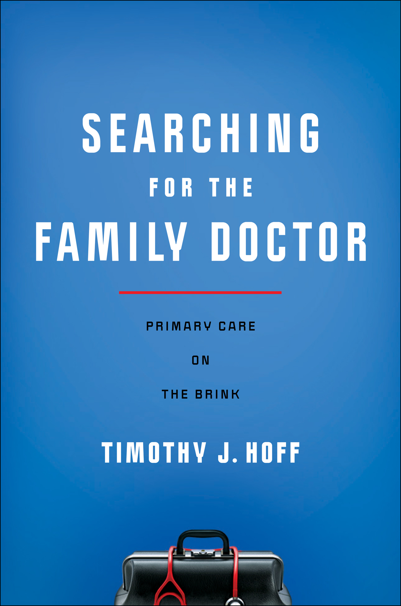 SEARCHING FOR THE FAMILY DOCTOR SEARCHING FOR THE FAMILY DOCTOR Primary Care - photo 1