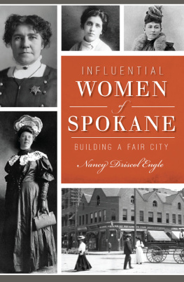 Nancy Driscol Engle Influential Women of Spokane: Building a Fair City