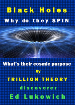 Ed Lukowich - Black Holes: Why Do They Spin