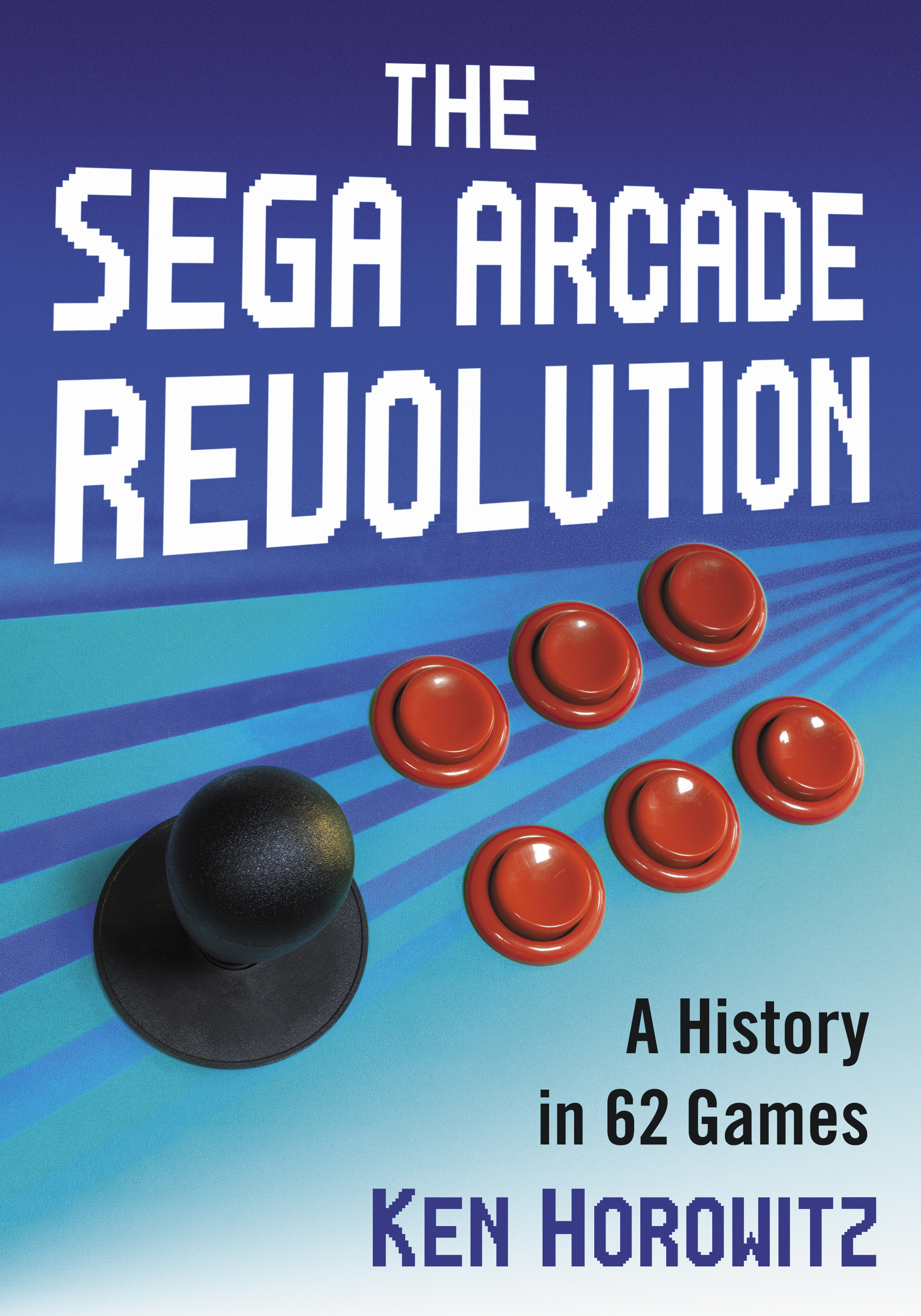 The Sega Arcade Revolution A History in 62 Games - image 1