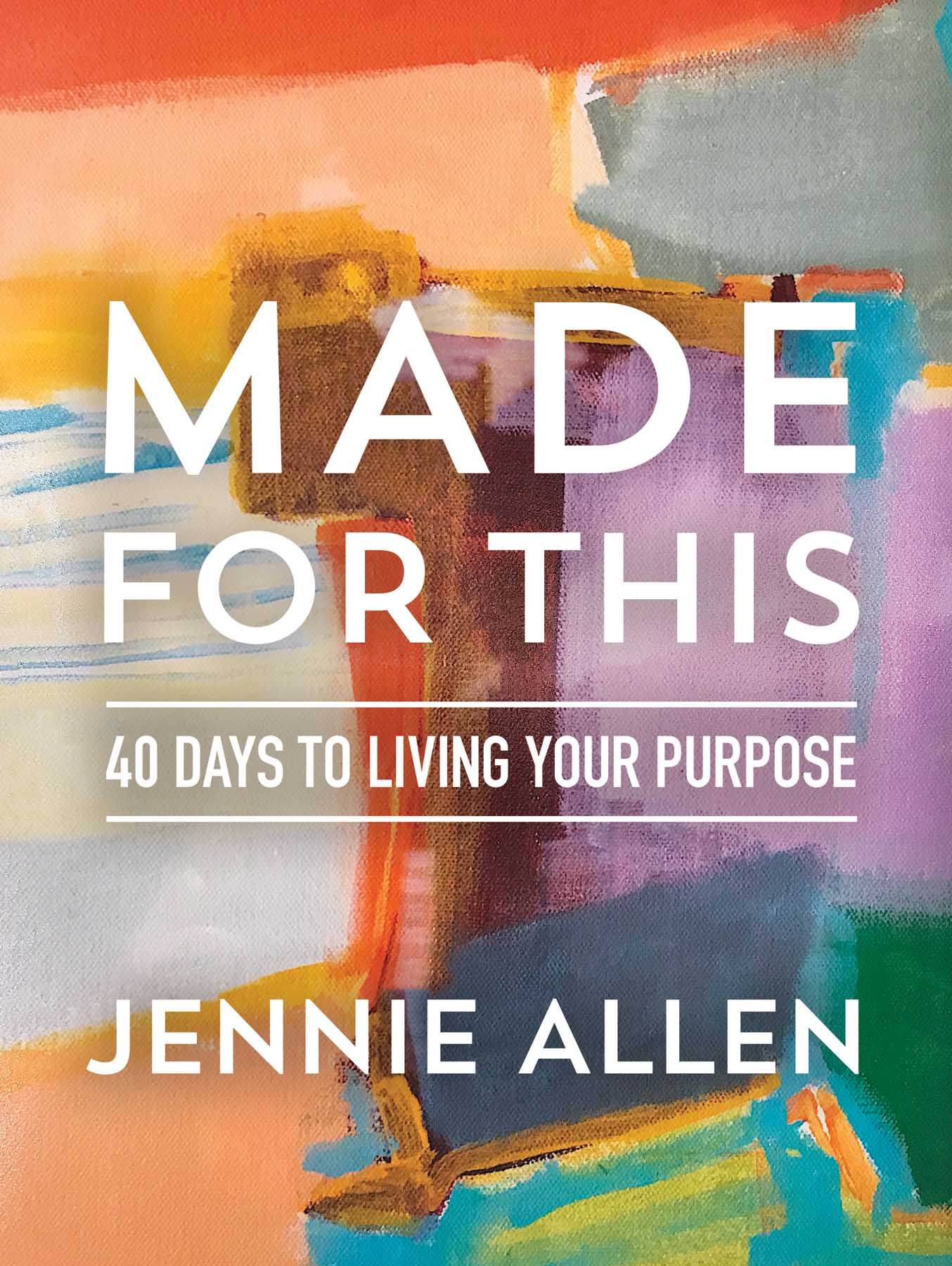 Made for This 2019 Jennie Allen All rights reserved No portion of this book - photo 1