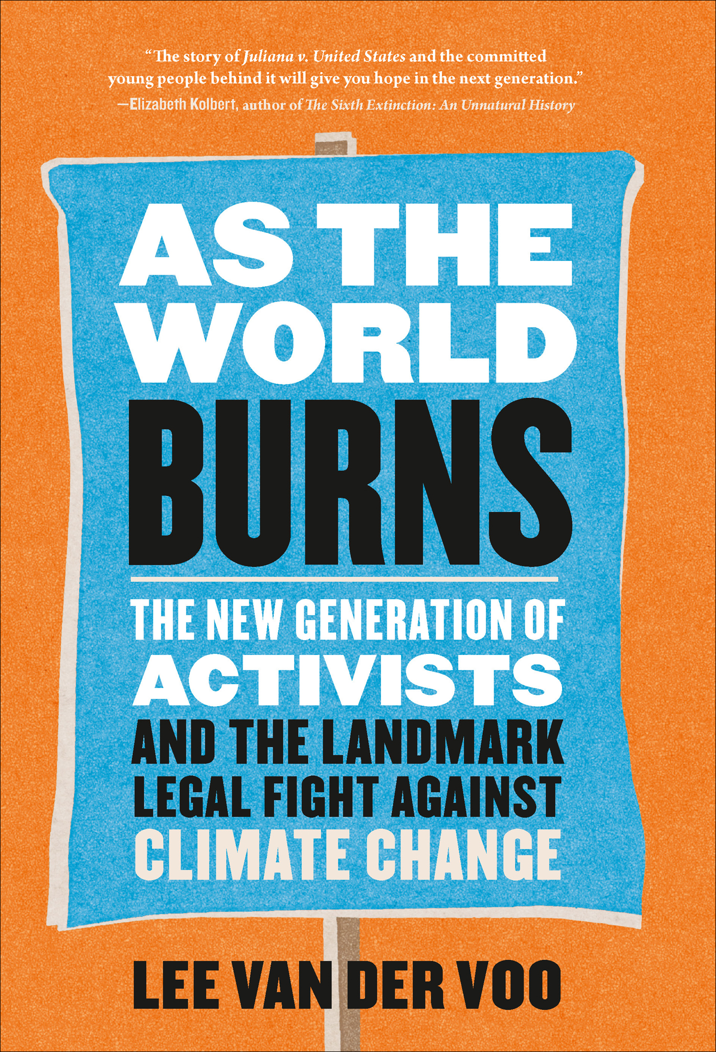 AS THE WORLD BURNS THE NEW GENERATION OF ACTIVISTS AND THE LANDMARK LEGAL - photo 2