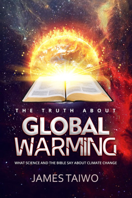 James Taiwo The Truth About Global Warming